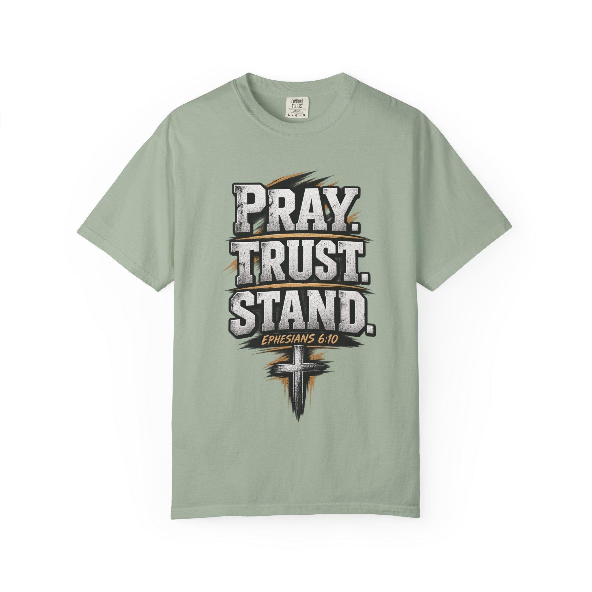 Faith Over Fear Pray Trust Stand T-shirt | Christian Scripture Ephesians 6:10