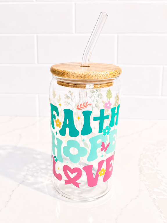 🌸 Faith, Hope & Love Glass 16 oz